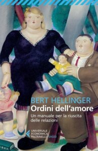 gli Ordini dell'Amore - Bert Hellinger- libro Gli Ordini dell'Amore - Bert Hellinger